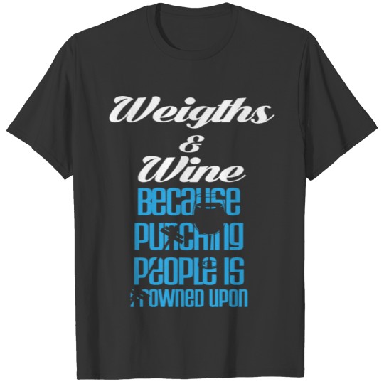 Weights and wine T-shirt