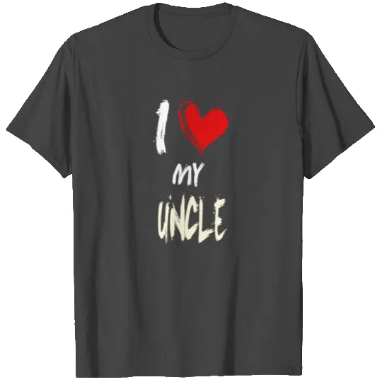 I love my UNCLE T Shirts