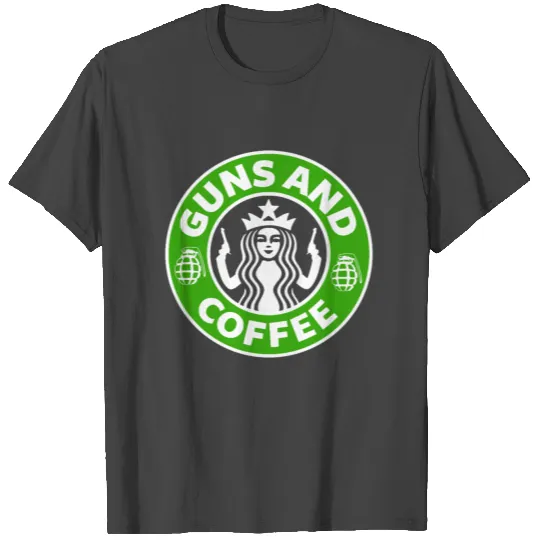Guns and Coffee - Starbucks satire T Shirts
