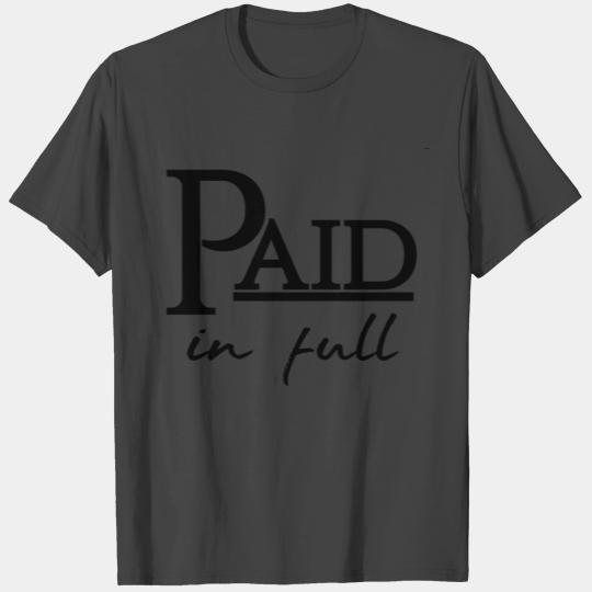 paid in full T Shirts