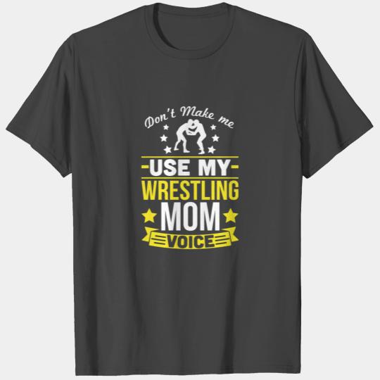 Wrestling Mom Voice T Shirts