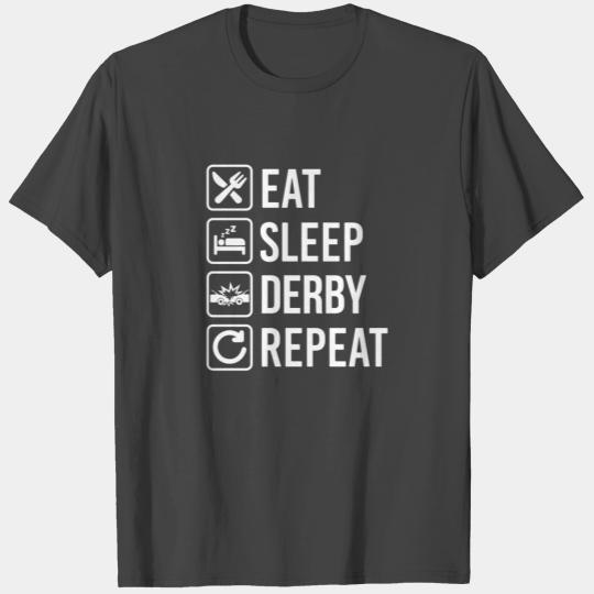 Demolition Derby Car Eat Sleep Repeat T Shirts