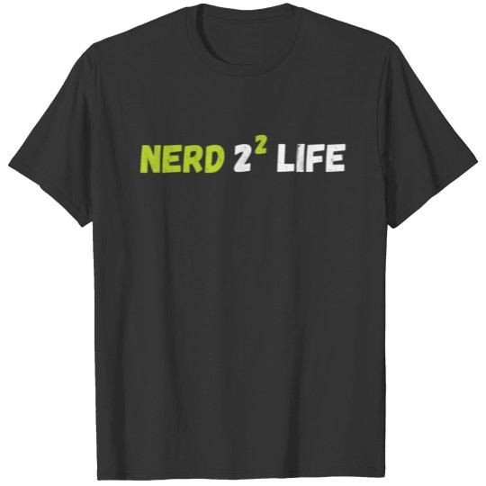 Nerd - Nerd for life T-shirt