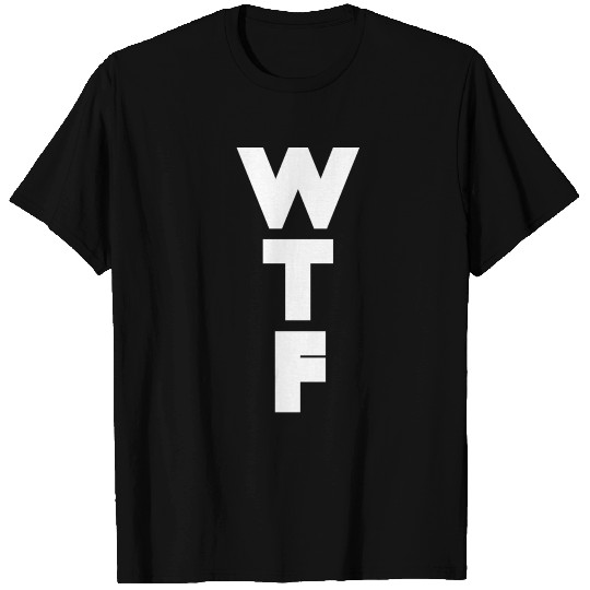 WTF - Tower T Shirts