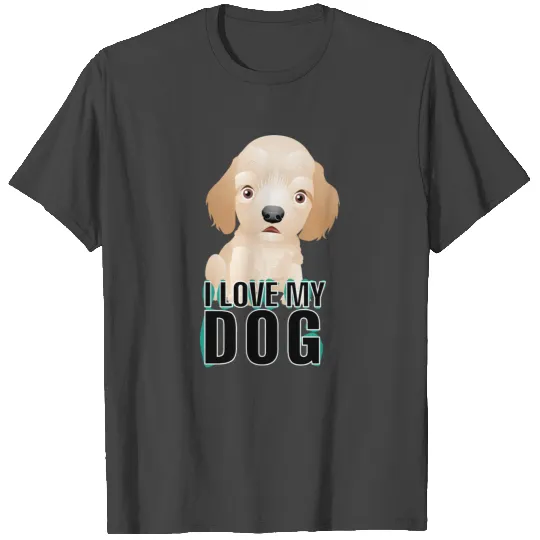 I love my dog 19 T Shirts