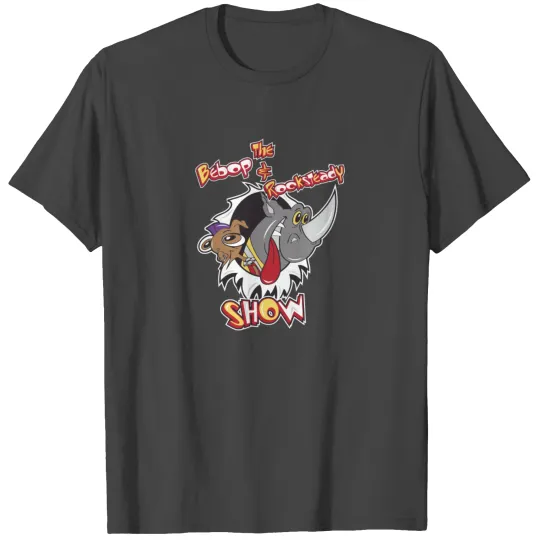 The Bebop and Rocksteady Show T Shirts