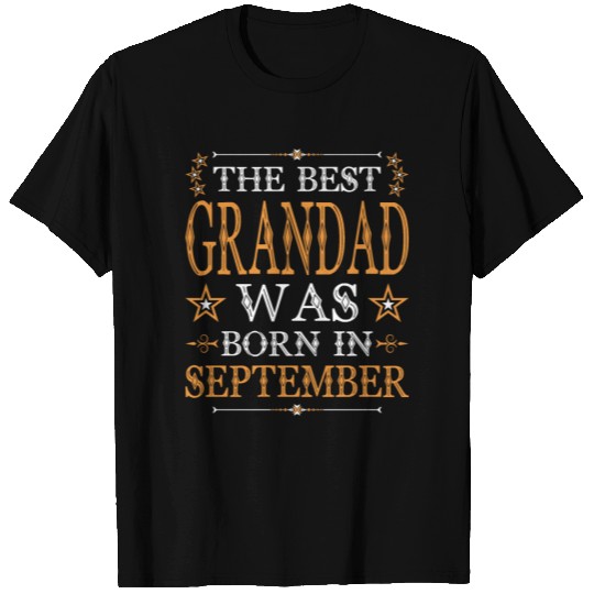The Best Grandad Was Born In September T Shirts