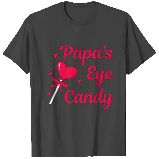 PAPAS EYE CANDY T Shirts