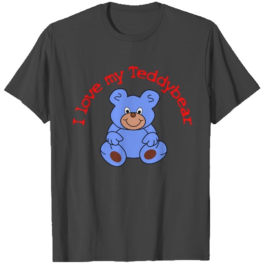 I love my Teddybear / Teddy bear T Shirts