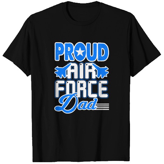 Proud Air Force Dad T Shirts T Shirts