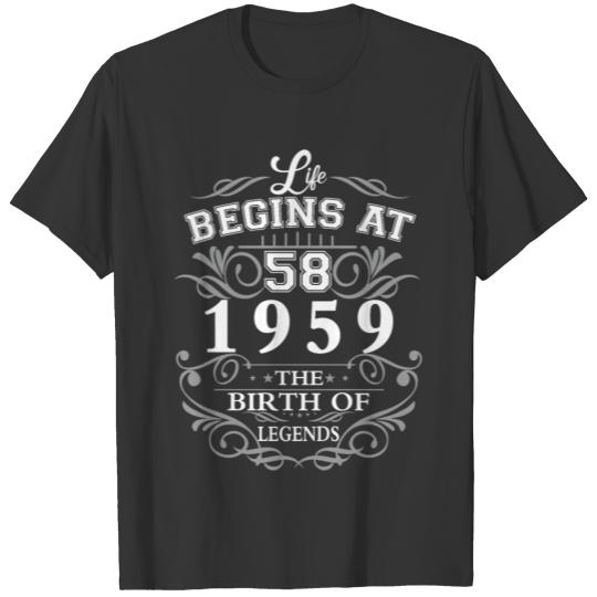 Life begins 58 1959 The birth of legends T-shirt