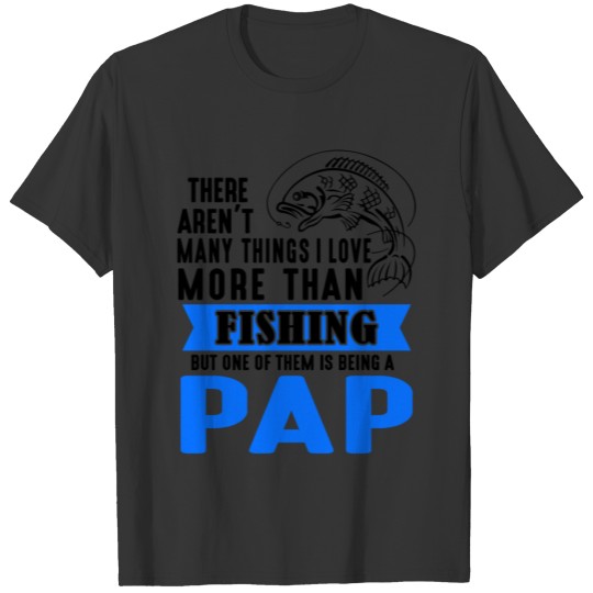 Fishing Pap T-shirt