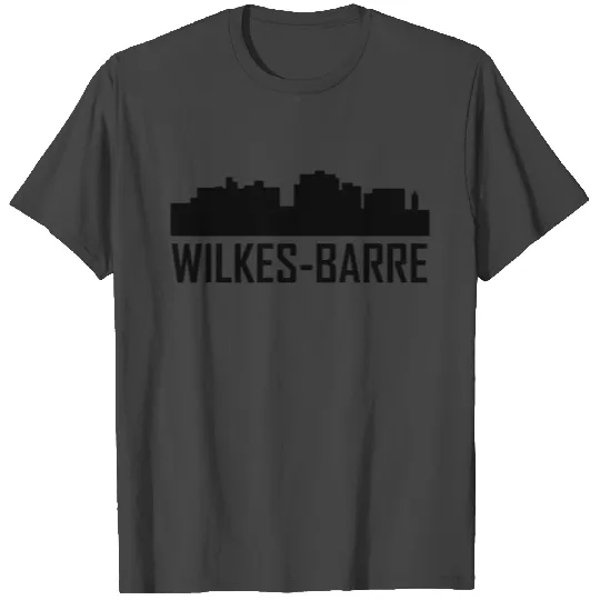 Wilkes-Barre Pennsylvania City Skyline T Shirts