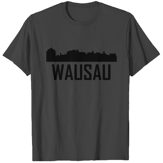 Wausau Wisconsin City Skyline T Shirts