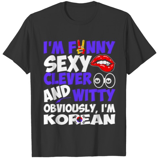Im Funny Sexy Clever And Witty Im Korean T Shirts