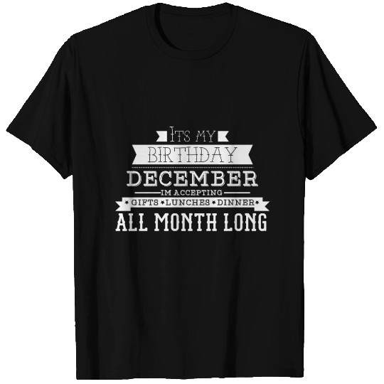 DECEMBER its my birthday montn T Shirts