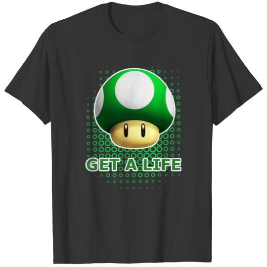 Get A Life T-shirt