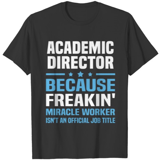 Academic Director T-shirt