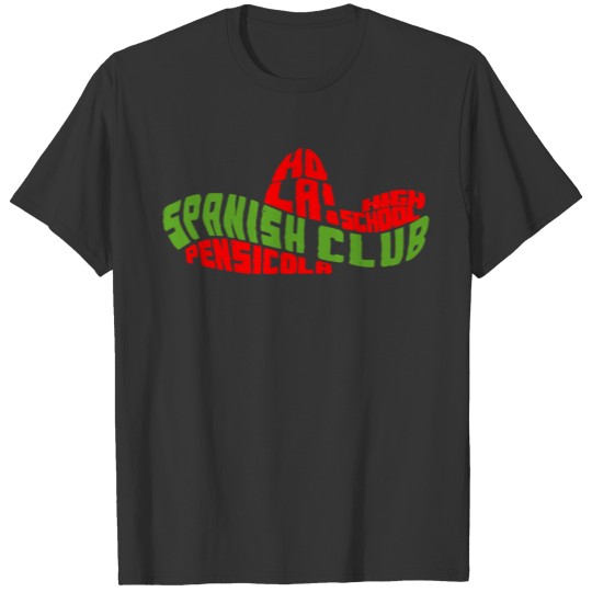 Hola High School Spanish Club Pensicola T-shirt