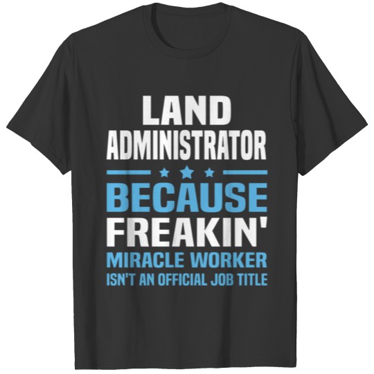 Land Administrator T-shirt