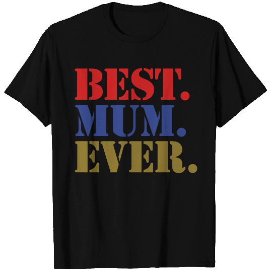 Best Mum Ever US. Army 3c T Shirts