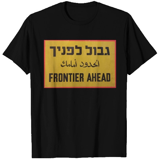 Frontier Ahead 1 T Shirts