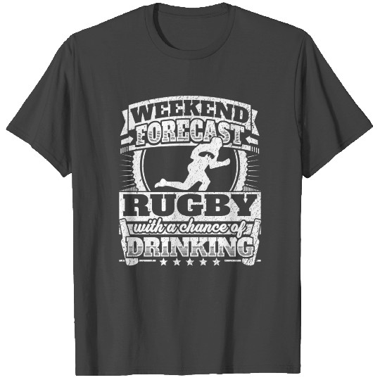 Weekend Forecast Rugby Drinking T Shirts