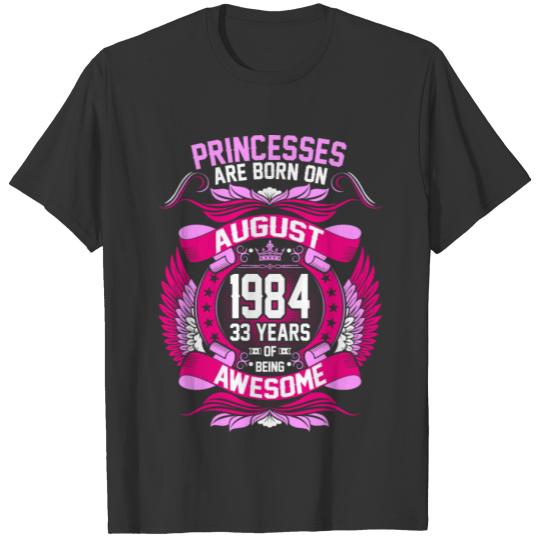 Princesses Are Born On August 1984 33 Years T-shirt