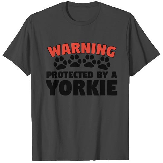 Warning Protected By A Yorkie T Shirts