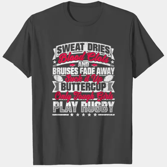 Rugby Girls: Only Tough Girls Play Rugby T Shirts