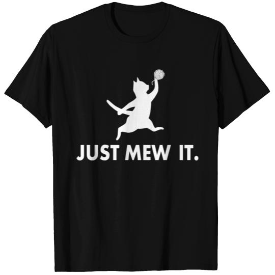 Just Mew It T Shirts