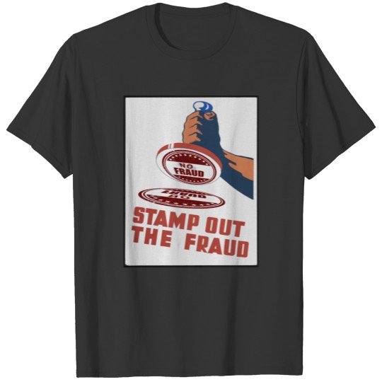 stamp out fraud T-shirt