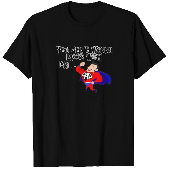 Dad is super hero T Shirts