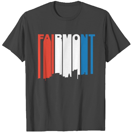 Red White And Blue Fairmont West Virginia Skyline T Shirts