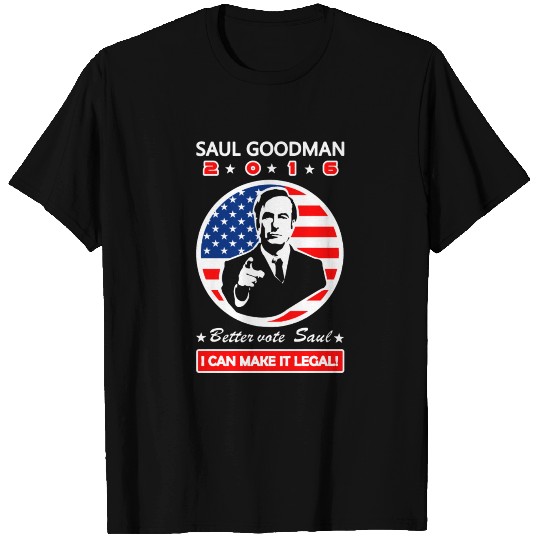 Saul Goodman for President - 2016 T Shirts