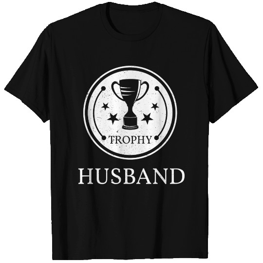 Trophy Husband T Shirts