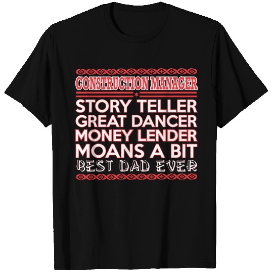 Constructn Managr Story Teler Dancer Best Dad Ever T Shirts