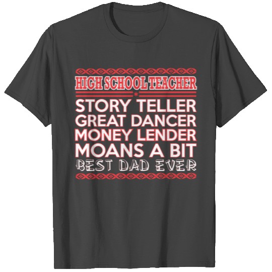 HighSchool Teachr Story Teler Dancer Best Dad Ever T Shirts
