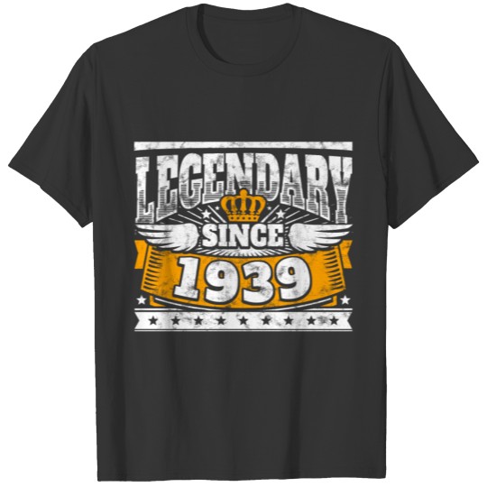 Legend Birthday: Legendary since 1939 birth year T-shirt