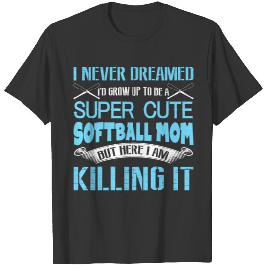 Softball Mom T Shirt T-shirt