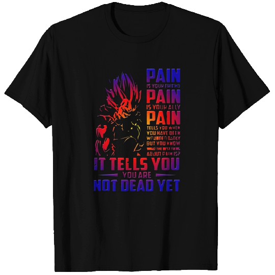 Back It tells you you are not dead yet T Shirts