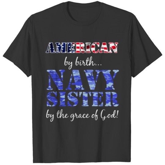 American by Birth Navy Sister Grace of God T-Shirt T-shirt