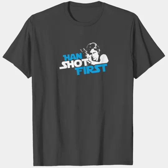 Han Shot First T Shirts