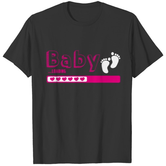 Baby Loading! Pregnant! Birth! T-shirt