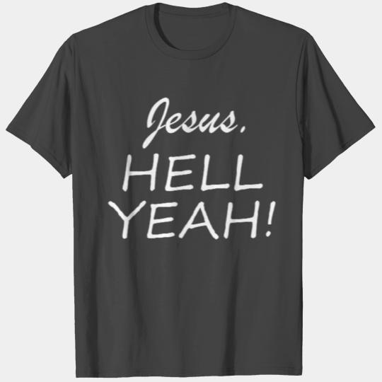 Jesus HELL Yeah White Font T Shirts