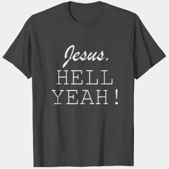 Jesus HELL Yeah White Courier Font T Shirts