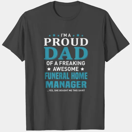 Funeral Home Manager T Shirts