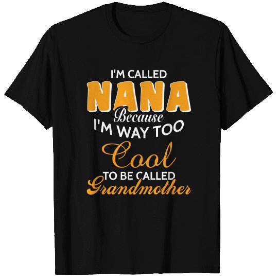 I'm Called Nana T Shirts
