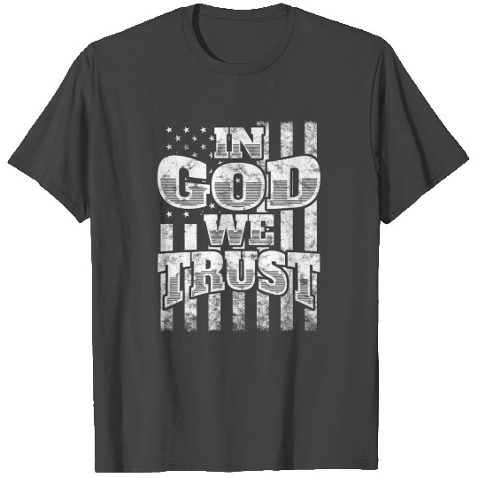 US American T Shirts: In God We Trust Patriot T Shirts
