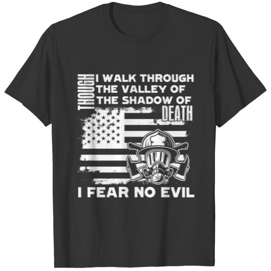 I FEAR NO EVIL FIREFIGHTER CRUSADER SHIRT T-shirt